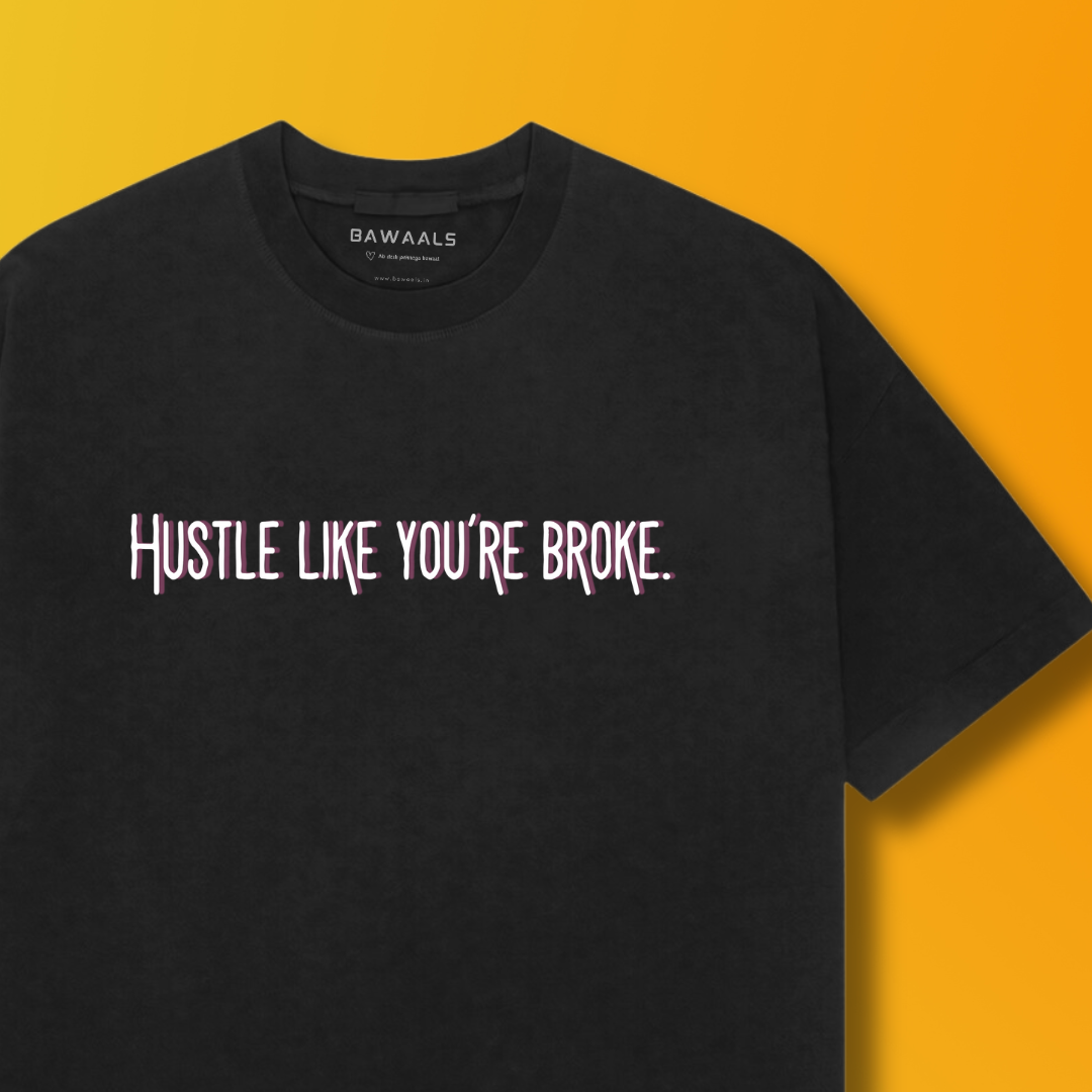 Hustle Like You're Broke Oversized Unisex Tee