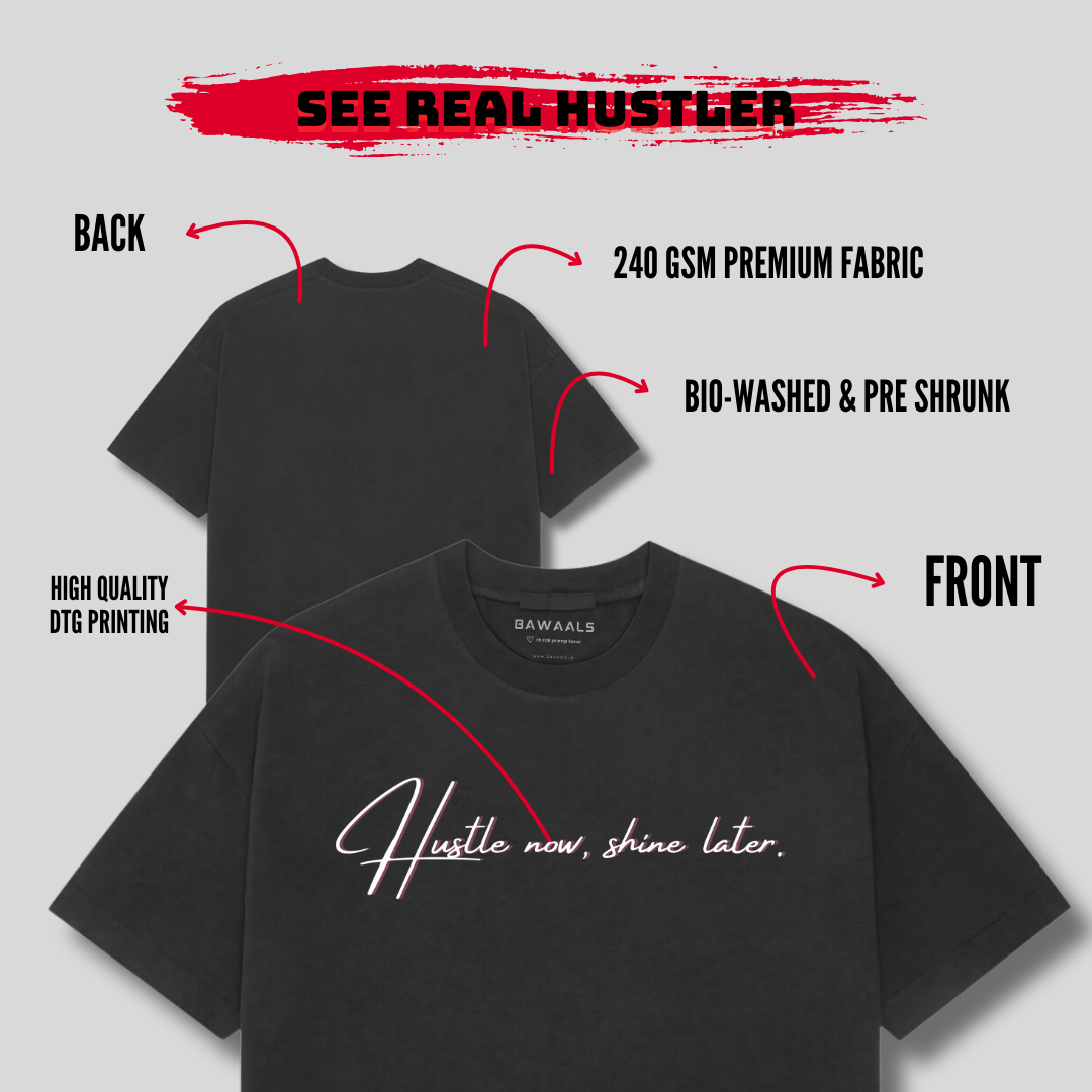 Hustle Now , Shine Later Oversized Unisex Tee