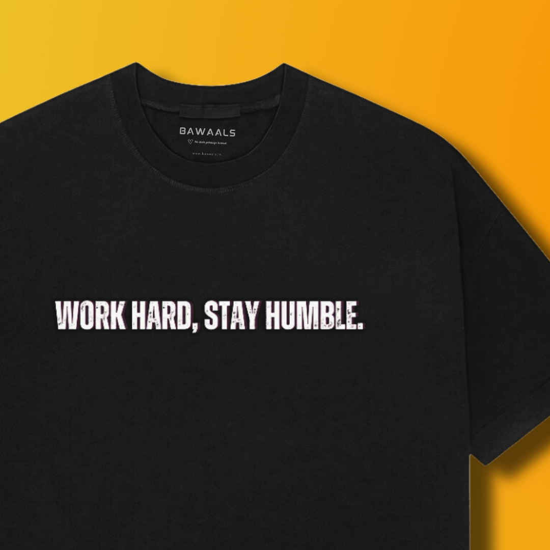 Work Hard , Stay Humble Oversized Unisex Tee